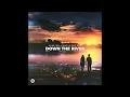 Download Lagu Mike Williams \u0026 The Him - Down The River (feat. Travie's Nightmare)