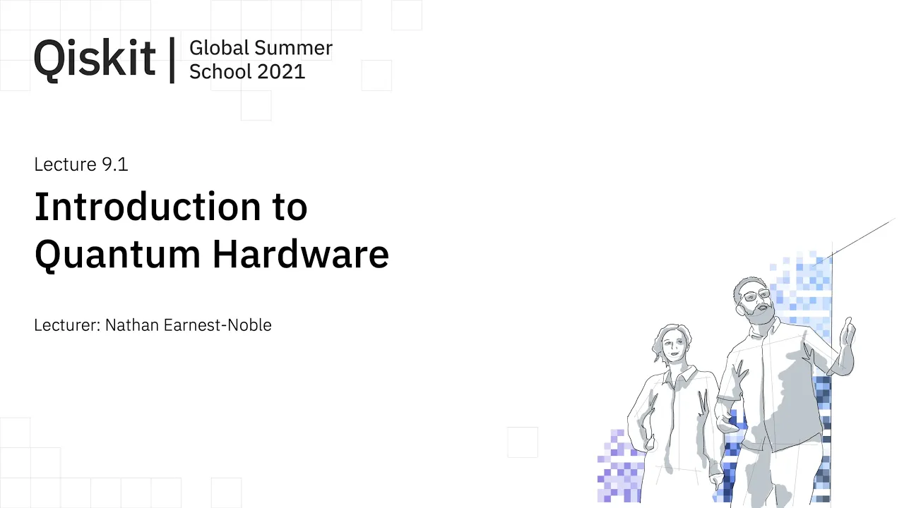 Lecture 9.1 - Introduction to Quantum Hardware