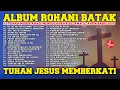 Download Lagu Lagu Rohani Batak Spesial Menyambut Tahun Baru 2025 || Naung Salpu Taon Naburukki
