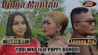 cuma mantan yudi wkb feat poppy bondol official music video 