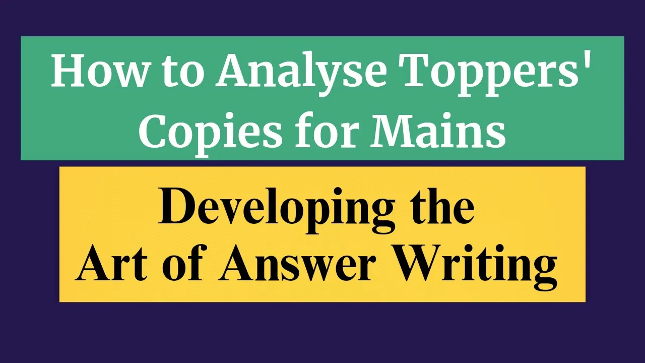 How to Analyse Topper's copies to build answer writing skills | CONQUER Mains Demo Lecture