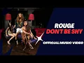 Download Lagu Rouge - Don't Be Shy (Official Music Video)