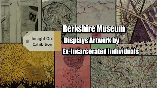 Berkshire Museum Displays Artwork by Ex-Incarcerated Individuals