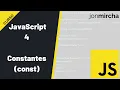 JavaScript Course 4 Constants const -
