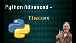 Python Advanced - Classes