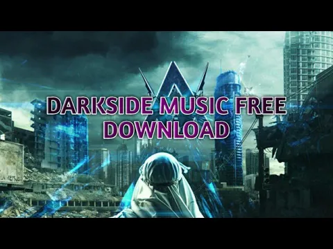 Download MP3 ALAN WALKER DARKSIDE HIGH QUALITY MUSIC DOWNLOAD FOR FREE