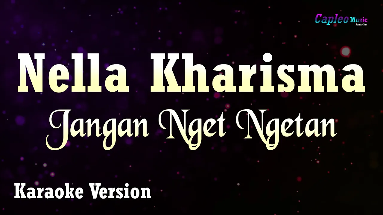 Nella Kharisma - Jangan Nget Ngetan (Karaoke Version)