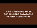 CSS Primeng make scrollable datatable height responsive