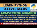 Write a program to print all Armstrong numbers in a given range Python M3-R5 NIELIT O-Level