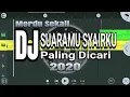 Download Lagu DJ SUARAMU SYAIRKU REMIX FULL BASS TERBARU 2020 - JANU 135 REMIX