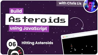 Build an Asteroids Game Using JavaScript - Hitting Asteroids