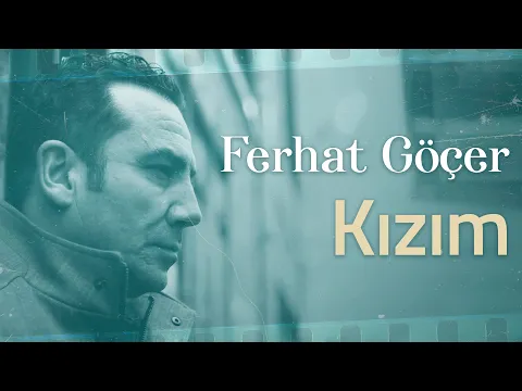 Download MP3 Ferhat Göçer - Kızım (Lyrics | Şarkı Sözleri)