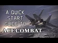 A Quick Start Guide For New Ace Combat Players
