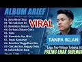 Lagu Album Arief Terbaru 2024 | Lagu Pop Melayu Viral TikTok | Full Album Tanpa Iklan