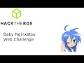 HTB - Baby Nginxatsu