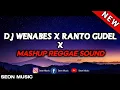 Download Lagu DJ WENABES X RANTO GUDEL X MASHUP REGGAE SOUND TREND TIKTOK 2024
