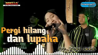 Download PERGI HILANG DAN LUPAKAN - YENI INKA | OM ADELLA MP3