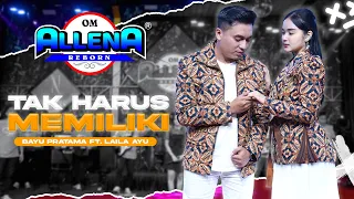 tak harus memiliki laila ayu ft bayu pratama om allena reborn