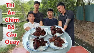 Hữu Bộ | Thử Thách Thi Ăn Chim Bồ Câu Quay Nhận Thưởng 1 Triệu