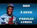 RDN - À deux (Paroles/Lyrics)