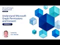 Module 2 Microsoft Graph Permissions and Consent Microsoft Graph Fundamentals for Beginners