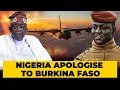 Lagu BOMBSHELL: NIGERIA AUTHORITIES KNEEL DOWN AND BEG BURKINA FOR FORGIVENESS