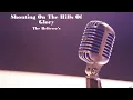 Shouting On The Hills Of Glory - The Believers Songs / Message Believers Songs / Message Songs