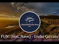 FUN! (ft. Nave) - Giulio Cercato