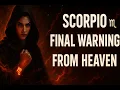 Download Lagu 🔥 SCORPIO ♏ A POWERFUL WARNING FROM ABOVE — HEAVEN IS SENDING YOU A FINAL MESSAGE