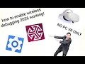 How to enable wireless debugging 2026 Fixed
