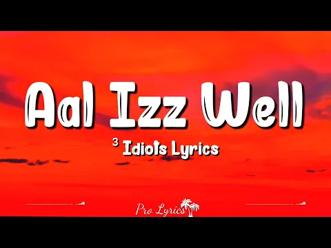 Download MP3 Aal Izz Well (Lyrics) 3 Idiots | Shaan, Sonu Nigam, Swanand Kirkire, Aamir Khan, Kareena Kapoor