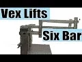 Vex Lifts - Six Bar