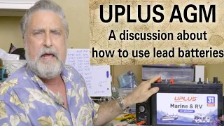 All about Lead Batteries especially the UPLUS Marine & RV AGM