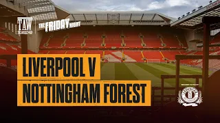 Liverpool v Nottingham Forest The Friday Night With Erdinger