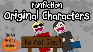 FANFICTION ORIGINAL CHARACTERS - Terrible Writing Advice