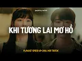 Download Lagu Nơi Vực Nơi Trời SpeedUp TikTok | Khi Tương Lai Mơ Hồ Đầy Ô Trống - Playlist Lofi CaoTri Mix Buồn