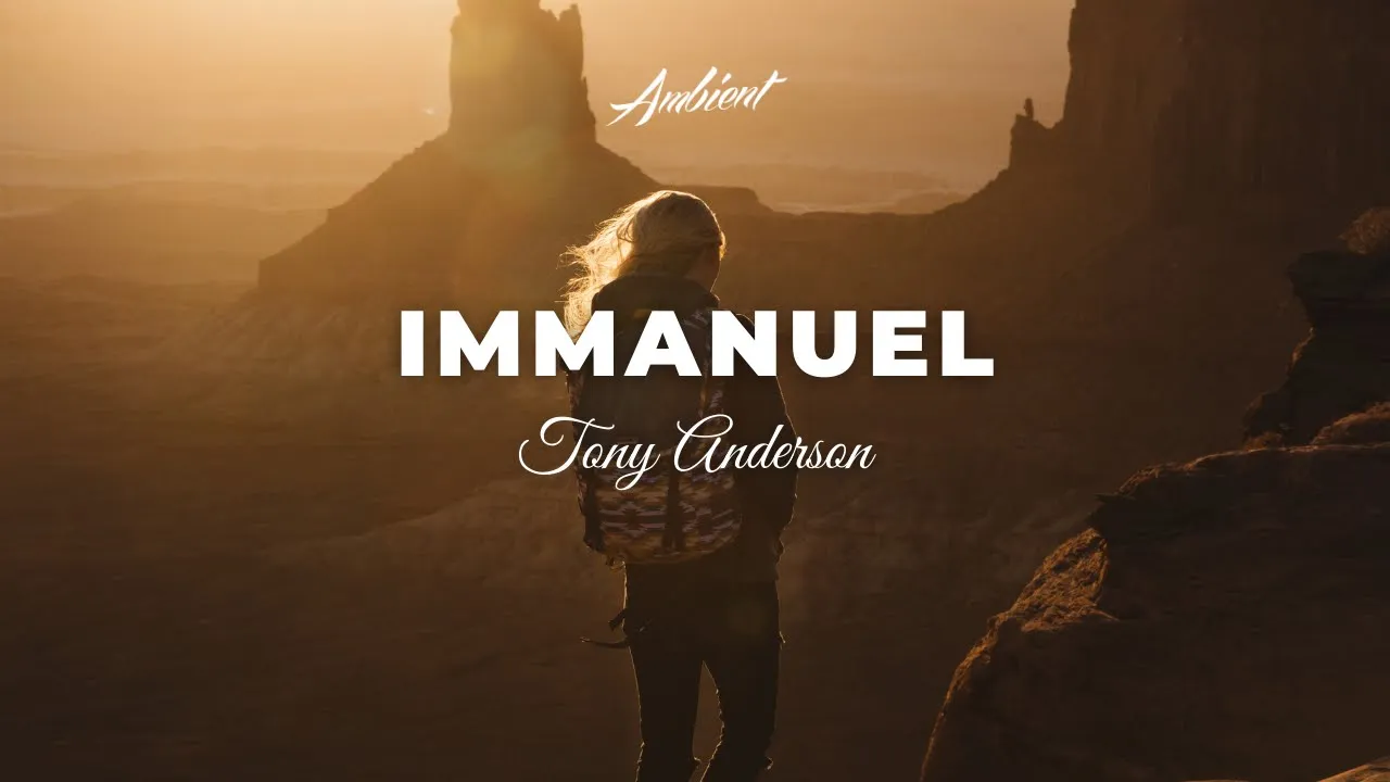 Tony Anderson - Immanuel
