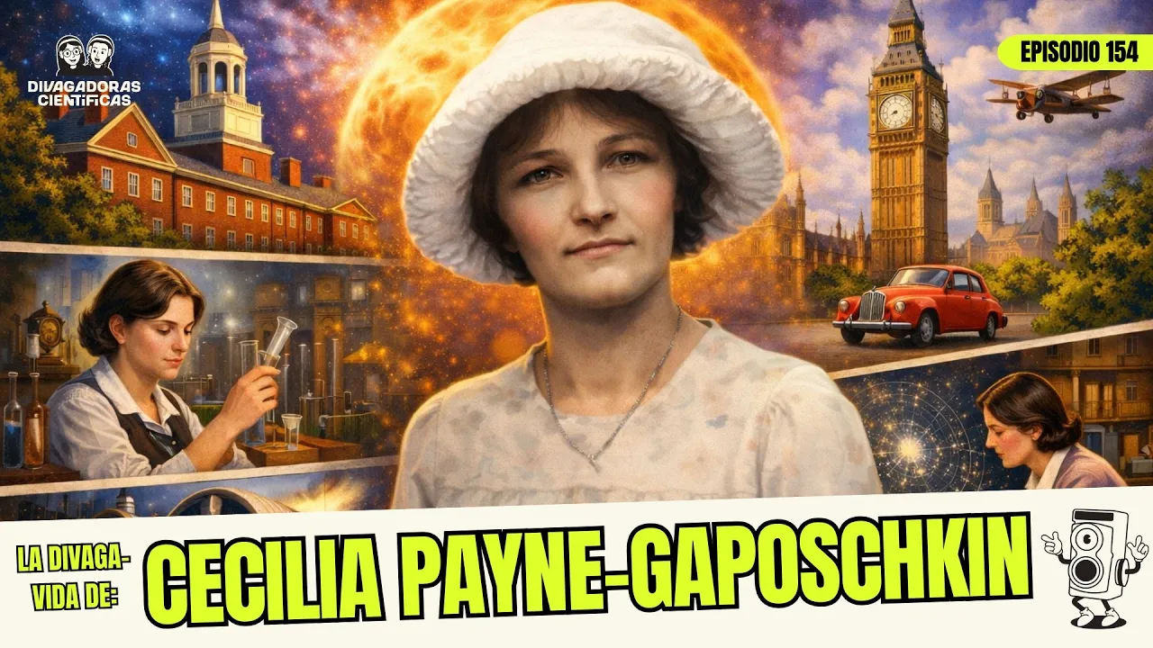 Ep.154: La Divagavida De: CECILIA PAYNE-GAPOSCHKIN. La Mejor Tesista De La Astronomía.🎙️✨👩🏻🦳🌕🔭💜📸🎧