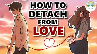 Download How To Detach Yourself From Someone You Love MP3