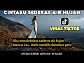 Download Lagu CINTAKU SEDERAS AIR HUJAN - Lagu VIRAL TIKTOK
