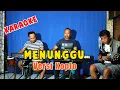 Download Lagu MENUNGGU KARAOKE VERSI KOPLO GLERRR