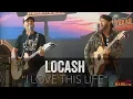Download Lagu LoCash - I Love This Life (Acoustic)