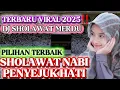 DJ SHOLAWAT TERBARU FULL ALBUM SPESIAL 2025‼️SHOLAWAT MERDU PENARIK REZEKI‼️SHOLAWAT PENYEJUK HATI