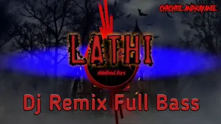 Download Dj Remix Lathi Terbaru _ Dj Full Bass 2020 MP3