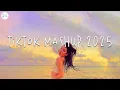 Lagu Tiktok mashup 2025 📀 Best tiktok songs 2025 ~ Tiktok viral songs
