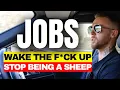 Lagu STOP Thinking You NEED a Job! (Society Wants You Dumb \u0026 Broke)