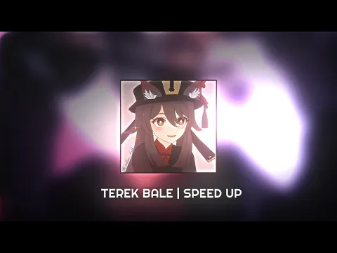 Download MP3 Terek Bale | Speed Up 🎧
