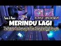Download Lagu DJ TUHAN TOLONG AKU INGIN DIRINYA RINDU PADANYA || DJ MERINDU LAGI VIRAL TIK TOK TERBARU - DJ ASIA