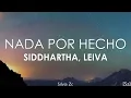 Siddhartha, Leiva - Nada Por Hecho (Letra)
