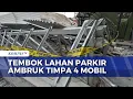 Detik-Detik Tembok Lahan Parkir di Koja Ambruk, Timpa 4 Mobil dan 1 Sepeda Motor | SAPA MALAM